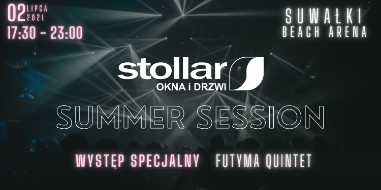 Stollar Summer Session – Pierwszy plenerowy koncert po zniesieniu obostrzeń!